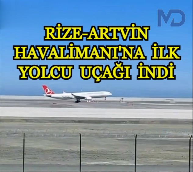 Rize-Artvin Havalimanı'na ilk yolcu uçağı indi