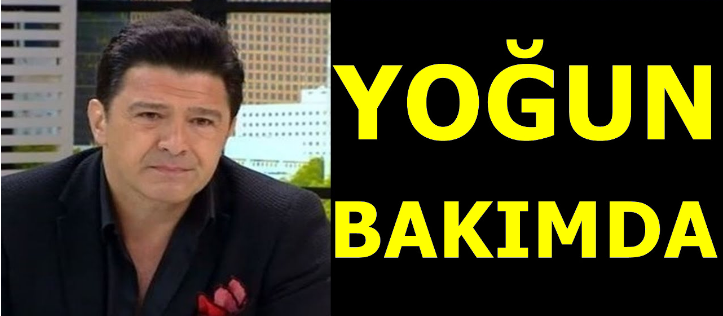 Hakan Ural'ın sağlık durumu ağırlaştı!